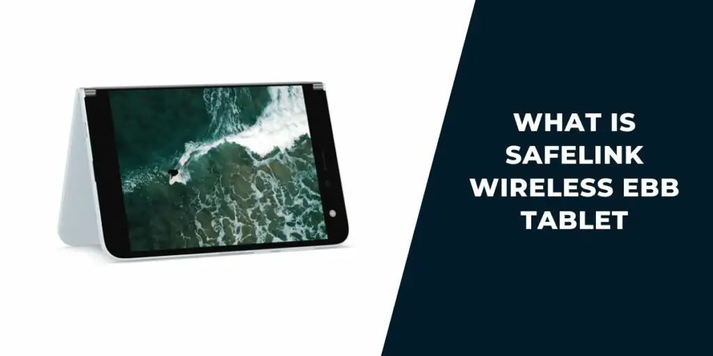 SafeLink Wireless EBB Tablet