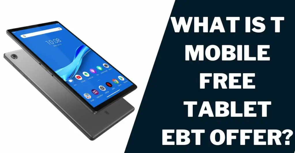 T Mobile Free Tablet EBT