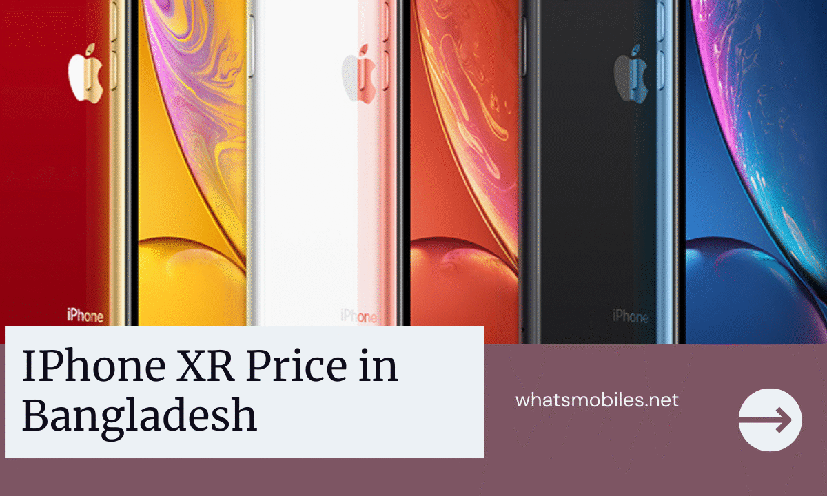 IPhone XR Price in Bangladesh 2023 | Specifications & Review