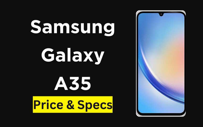 Samsung A35 Price in Pakistan & Specifications 2025